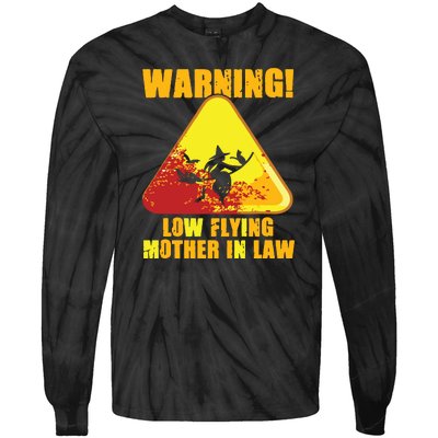 Warning Low Flying Mother In Law Funny Witch Halloween Tie-Dye Long Sleeve Shirt