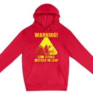 Warning Low Flying Mother In Law Funny Witch Halloween Premium Pullover Hoodie