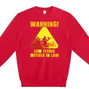 Warning Low Flying Mother In Law Funny Witch Halloween Premium Crewneck Sweatshirt