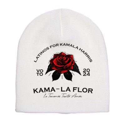 Wo Latinos For Kamala La Flor Tenemos Tanto Amor Short Acrylic Beanie