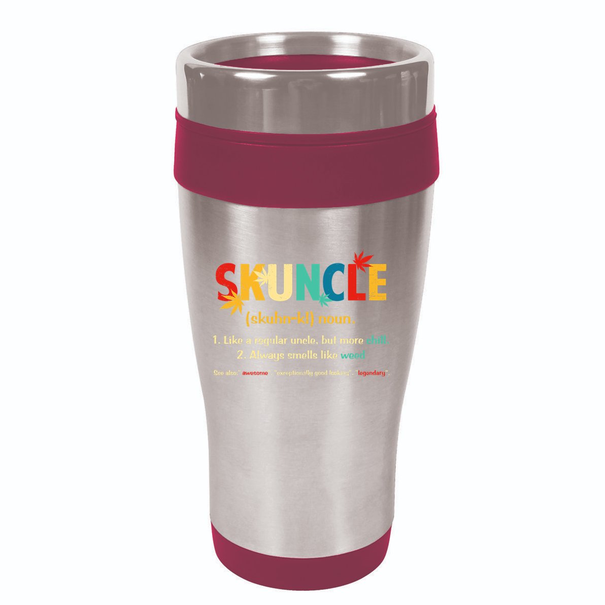 Weed Lover Fun Uncle Weed Smoker Skuncle Marijuana Cannabis 16oz Travel Tumbler