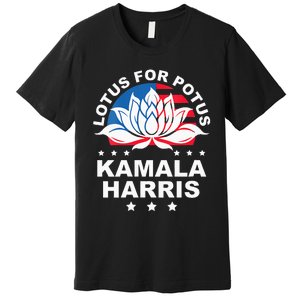 Wo Lotus For Potus Kamala Harris 2024 For President Elections Premium T-Shirt