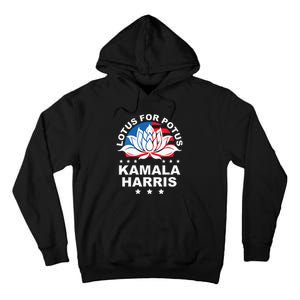 Wo Lotus For Potus Kamala Harris 2024 For President Elections Tall Hoodie