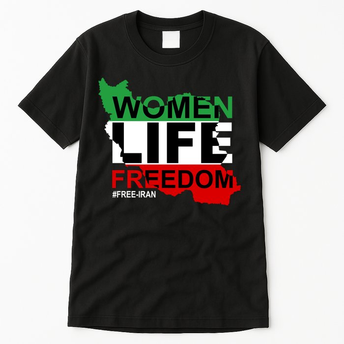 Women Life Freedom Free Iran Tall T-Shirt