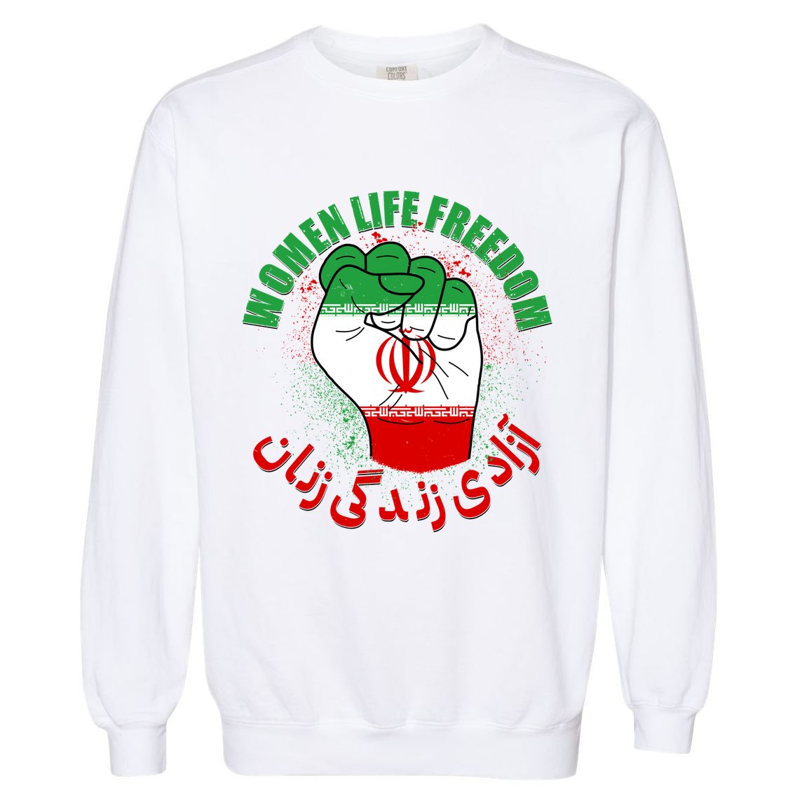 Women Life Freedom Rise With The Women Of Iran Mahsa Amini Garment-Dyed Sweatshirt