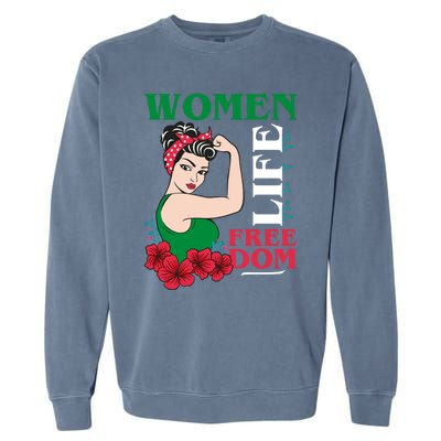 Wo Life Freedom Gift Cute Iranian Gift Garment-Dyed Sweatshirt