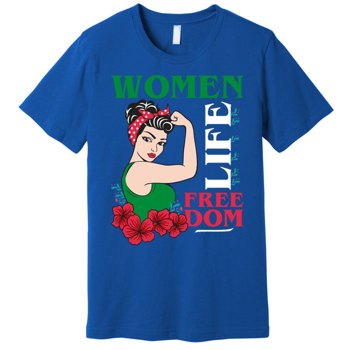 Wo Life Freedom Gift Cute Iranian Gift Premium T-Shirt