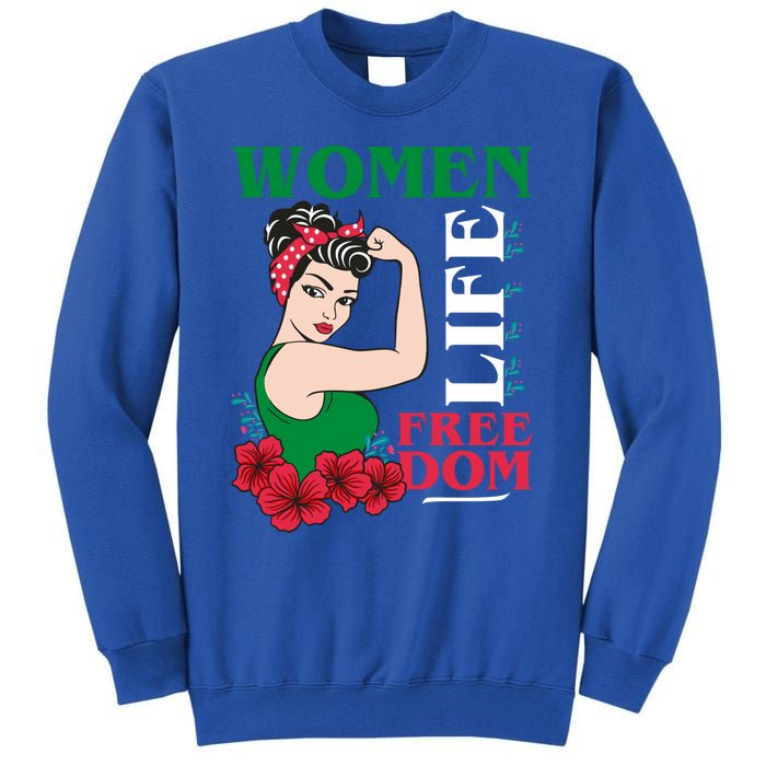 Wo Life Freedom Gift Cute Iranian Gift Tall Sweatshirt