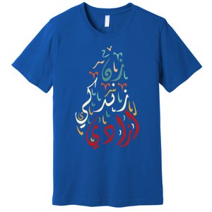 Wo Life Freedom Farsi Calligraphy Zan Zendegi Azadi Flag Gift Premium T-Shirt