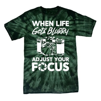 When Life Gets Blurry Camera Adjust Your Focus Tie-Dye T-Shirt