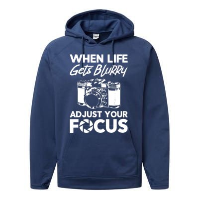 When Life Gets Blurry Camera Adjust Your Focus Performance Fleece Hoodie