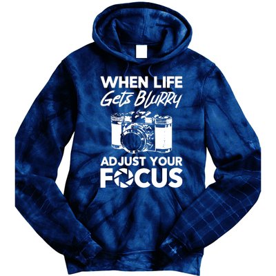 When Life Gets Blurry Camera Adjust Your Focus Tie Dye Hoodie