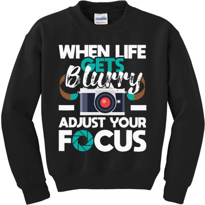 When Life Gets Blurry Photographer Camera Photography Kids Sweatshirt