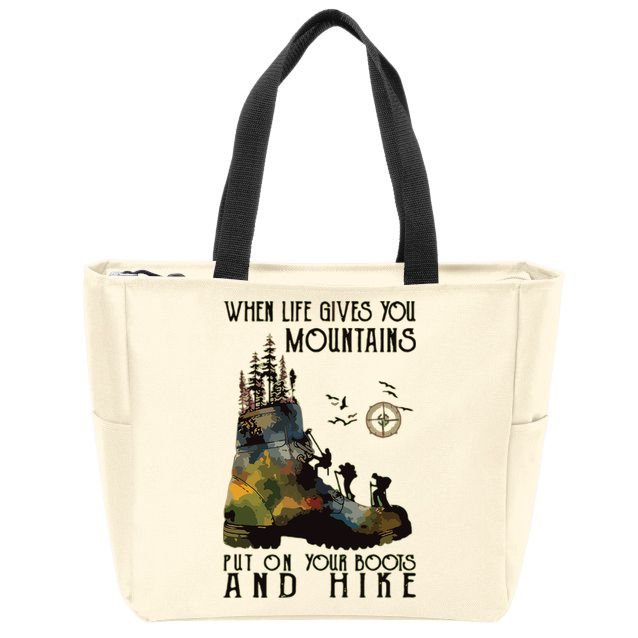 When Life Gives You Mountains Put On Your Boots Funny Hiking Zip Tote Bag
