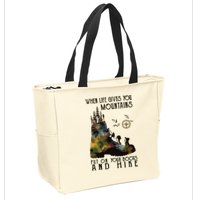 When Life Gives You Mountains Put On Your Boots Funny Hiking Zip Tote Bag