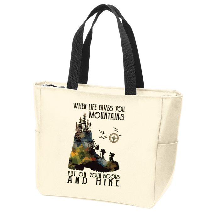 When Life Gives You Mountains Put On Your Boots Funny Hiking Zip Tote Bag