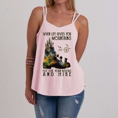 When Life Gives You Mountains Put On Your Boots Funny Hiking Women's Strappy Tank