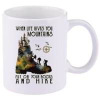 When Life Gives You Mountains Put On Your Boots Funny Hiking 11oz C Handle Ceramic Mug