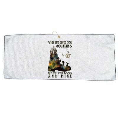 When Life Gives You Mountains Put On Your Boots Funny Hiking Large Microfiber Waffle Golf Towel