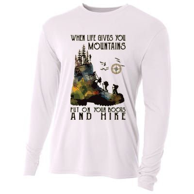 When Life Gives You Mountains Put On Your Boots Funny Hiking Cooling Performance Long Sleeve Crew