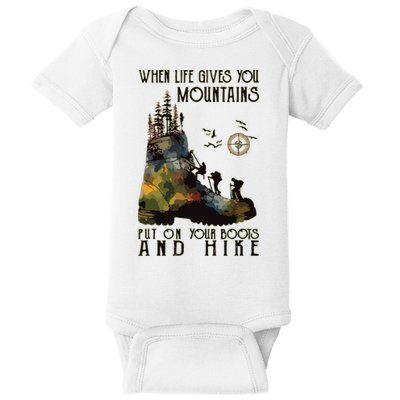 When Life Gives You Mountains Put On Your Boots Funny Hiking Baby Bodysuit