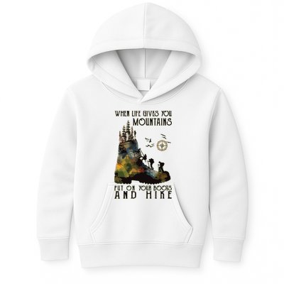 When Life Gives You Mountains Put On Your Boots Funny Hiking Kids Hoodie