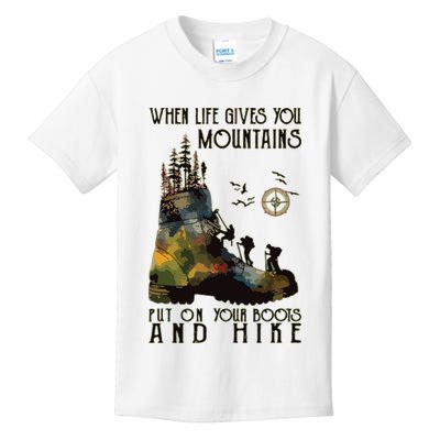 When Life Gives You Mountains Put On Your Boots Funny Hiking Kids T-Shirt