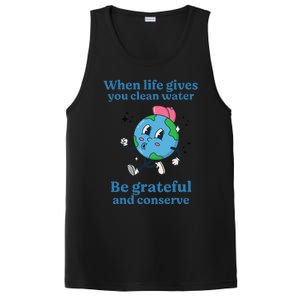 When Life Gives You Water Be Grateful And Conserve Earth Day PosiCharge Competitor Tank