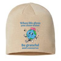 When Life Gives You Water Be Grateful And Conserve Earth Day Sustainable Beanie