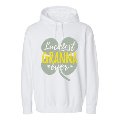 Womens Luckiest Granna Ever Cute St Patricks Day Gift For Mom Garment-Dyed Fleece Hoodie