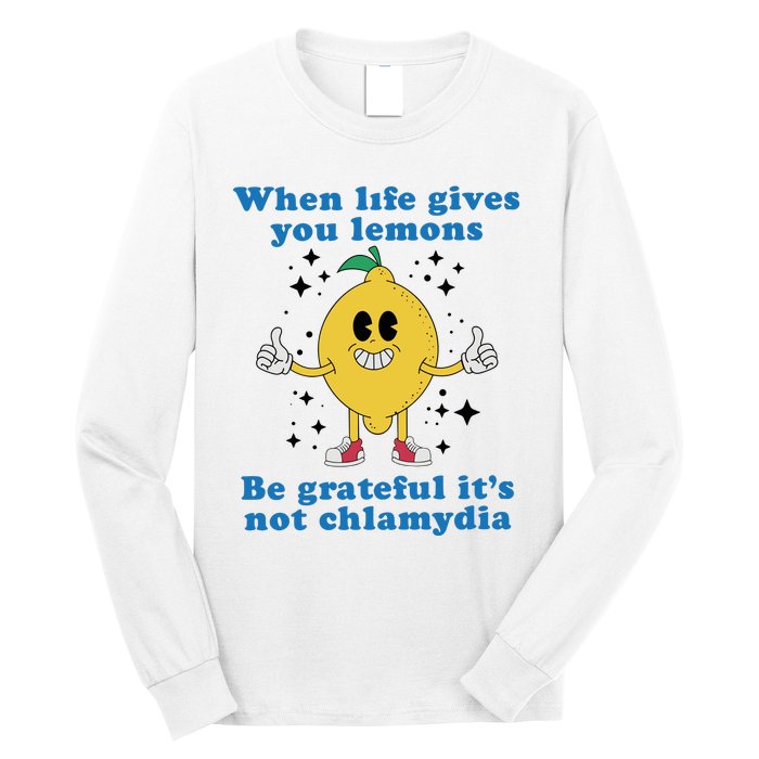 When Life Gives You Lemons Long Sleeve Shirt