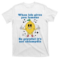 When Life Gives You Lemons T-Shirt