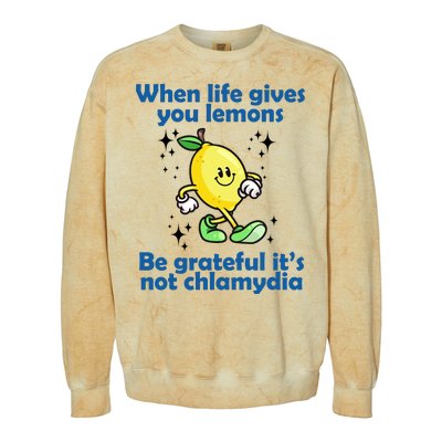 When Life Gives You Lemons Be Grateful Its Not Chlamydia Funny Colorblast Crewneck Sweatshirt