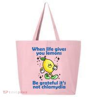 When Life Gives You Lemons Be Grateful Its Not Chlamydia Funny 25L Jumbo Tote