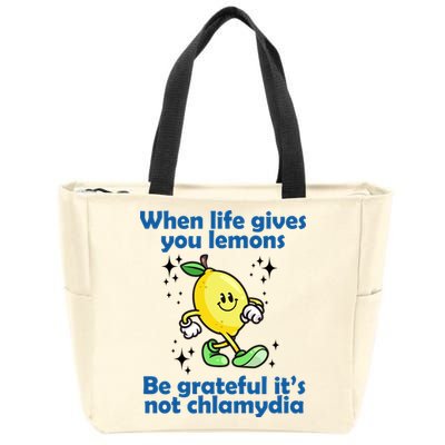 When Life Gives You Lemons Be Grateful Its Not Chlamydia Funny Zip Tote Bag