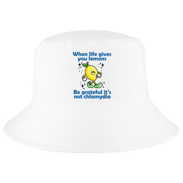 When Life Gives You Lemons Be Grateful Its Not Chlamydia Funny Cool Comfort Performance Bucket Hat