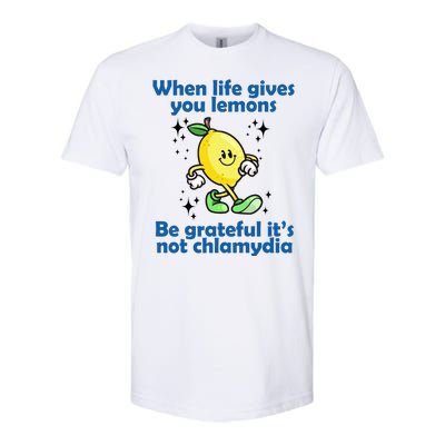 When Life Gives You Lemons Be Grateful Its Not Chlamydia Funny Softstyle® CVC T-Shirt