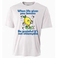 When Life Gives You Lemons Be Grateful Its Not Chlamydia Funny Cooling Performance Crew T-Shirt