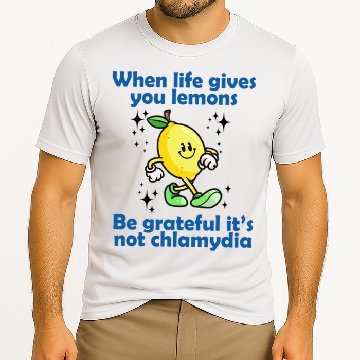 When Life Gives You Lemons Be Grateful Its Not Chlamydia Funny Cooling Performance Crew T-Shirt
