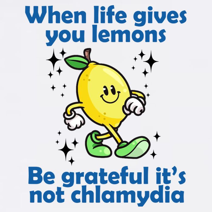 When Life Gives You Lemons Be Grateful Its Not Chlamydia Funny Button