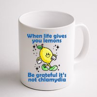 When Life Gives You Lemons Be Grateful Its Not Chlamydia Funny Mug
