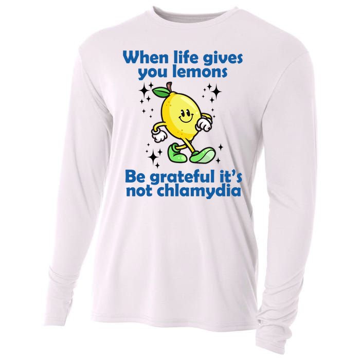 When Life Gives You Lemons Be Grateful Its Not Chlamydia Funny Cooling Performance Long Sleeve Crew