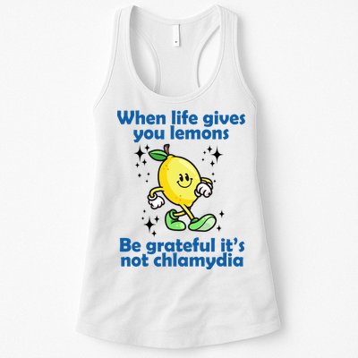When Life Gives You Lemons Be Grateful Its Not Chlamydia Funny Womens Tank Top
