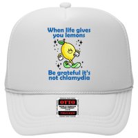 When Life Gives You Lemons Be Grateful Its Not Chlamydia Funny Trucker Hat