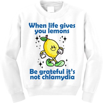 When Life Gives You Lemons Be Grateful Its Not Chlamydia Funny Kids Sweatshirt