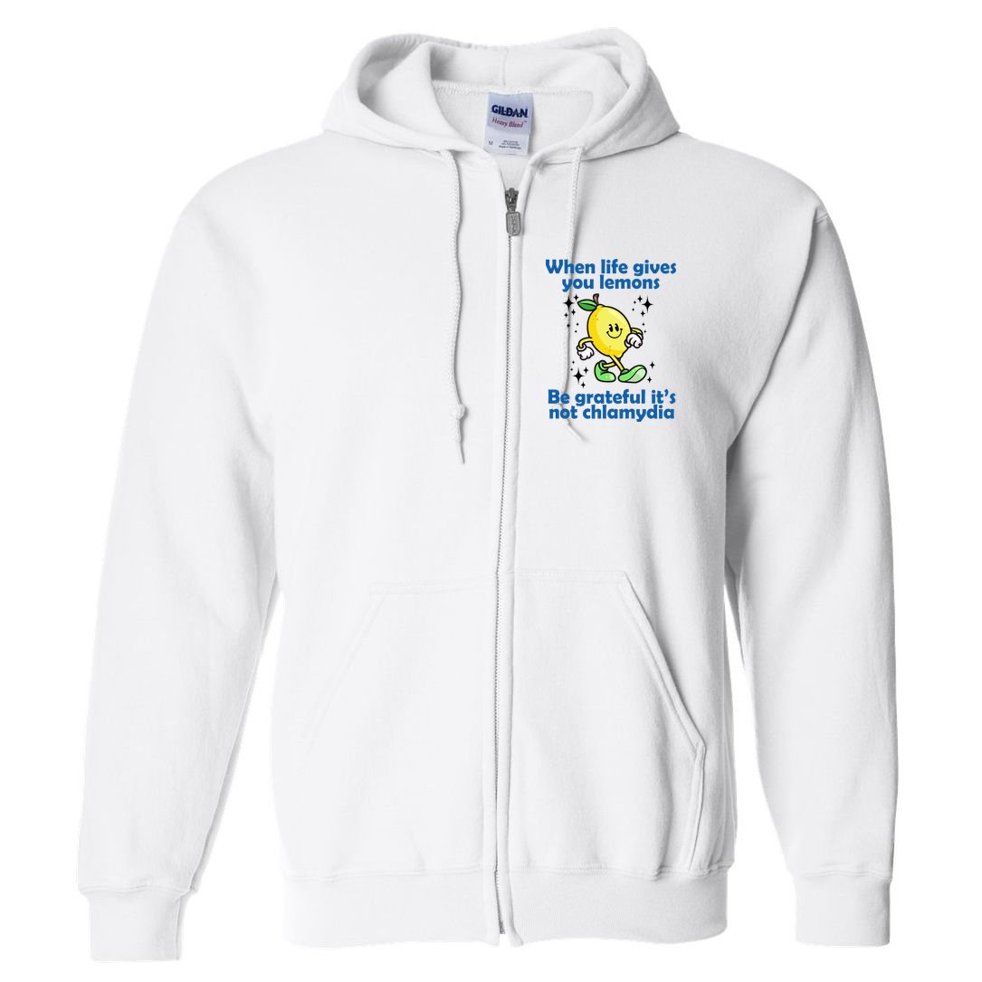 When Life Gives You Lemons Be Grateful Its Not Chlamydia Funny Full Zip Hoodie