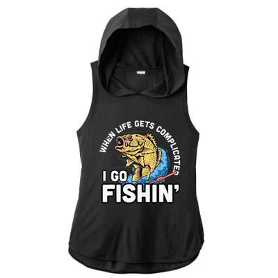 When Life Gets Complicated I Go Fishin Funny Fishing Ladies PosiCharge Tri-Blend Wicking Draft Hoodie Tank