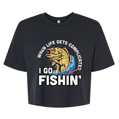 When Life Gets Complicated I Go Fishin Funny Fishing Bella+Canvas Jersey Crop Tee