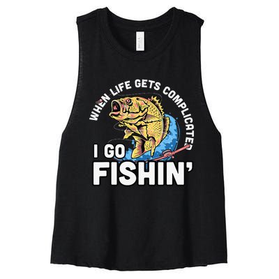 When Life Gets Complicated I Go Fishin Funny Fishing Women's Racerback Cropped Tank