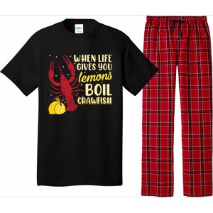 When Lifes Gives You Lemons Boil Crawfish Season Gift Pajama Set